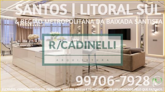 Arquiteto Residencial SANTOS ® RCADINELLI Arq & Engenharia